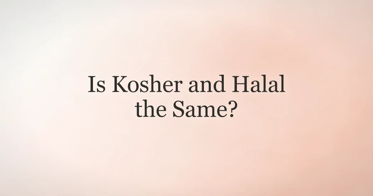 Is Kosher and Halal the Same? Key Differences