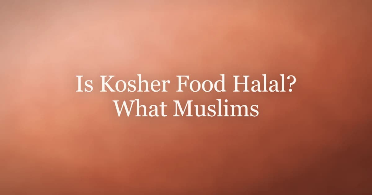 Is Kosher Food Halal? What Muslims Need to Know