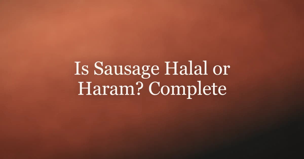 Is Sausage Halal or Haram? Complete Islamic Guide