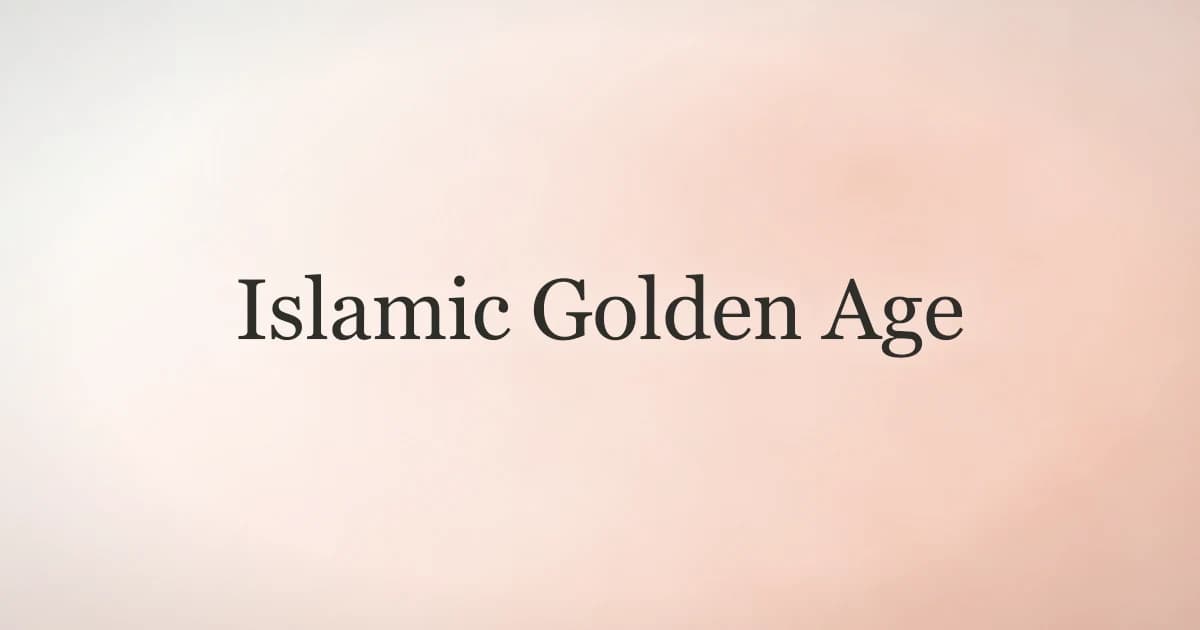 Islamic Golden Age: Faith, Knowledge, and Legacy