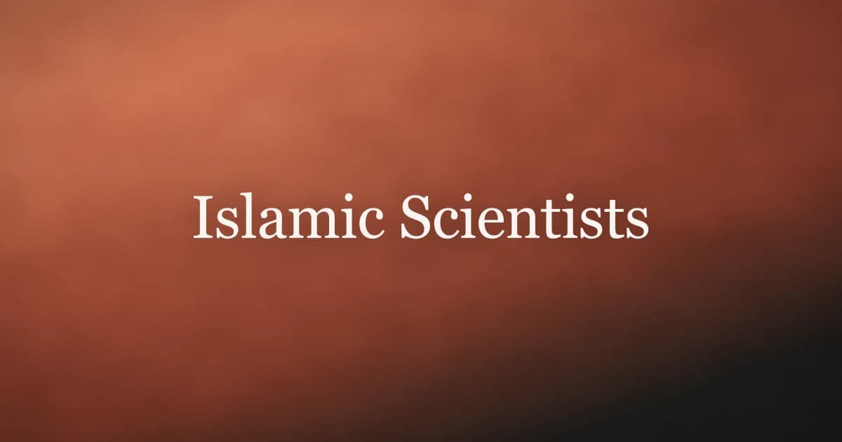 Islamic Scientists: Pioneers of the Golden Age