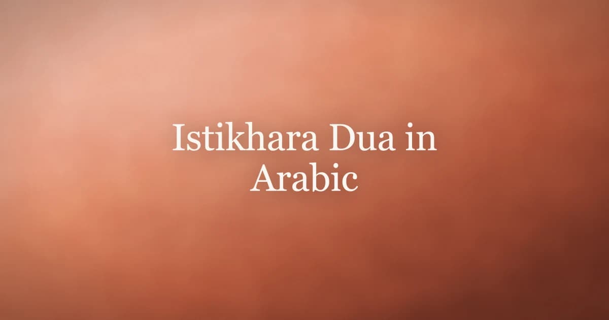 Istikhara Dua in Arabic: Full Text and Meaning