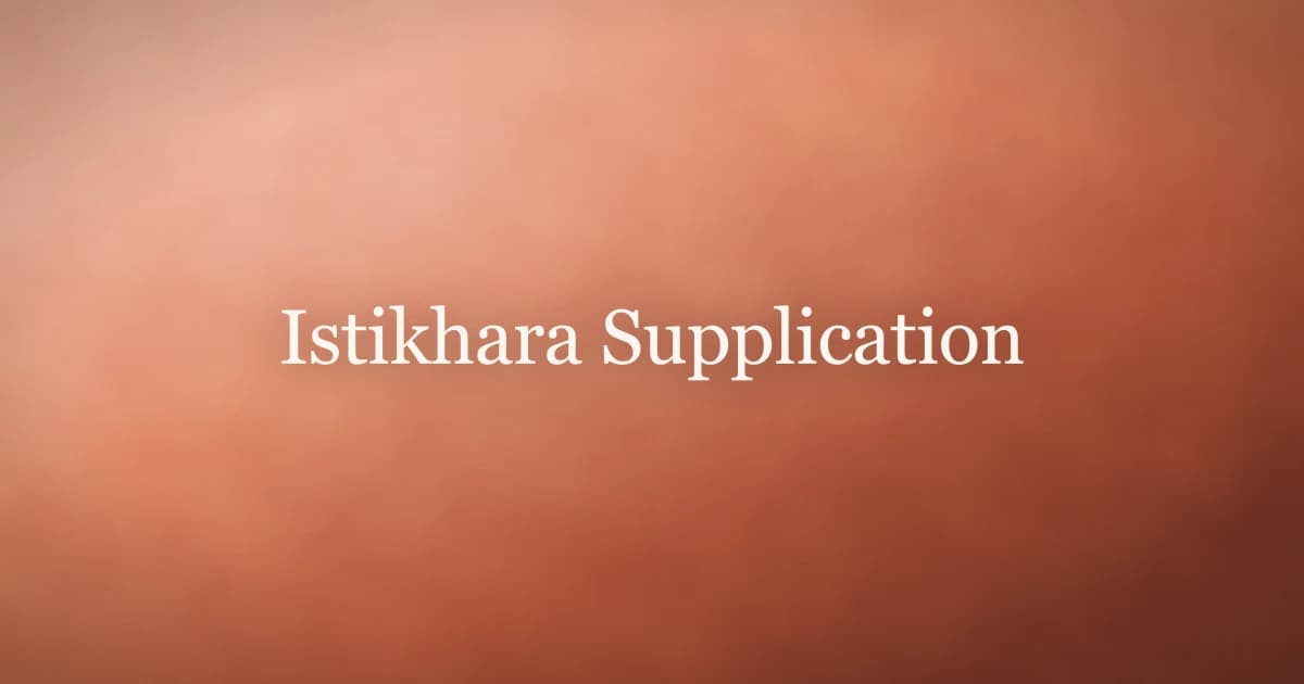 Istikhara Supplication: The Dua for Guidance