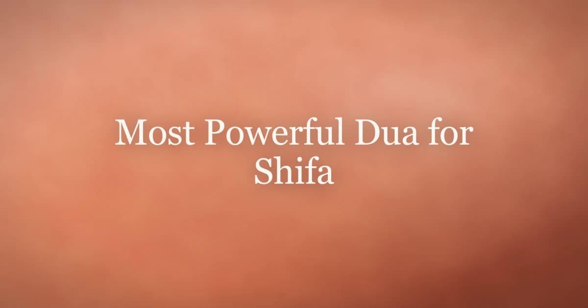 Most Powerful Dua for Shifa: Islamic Healing Prayers