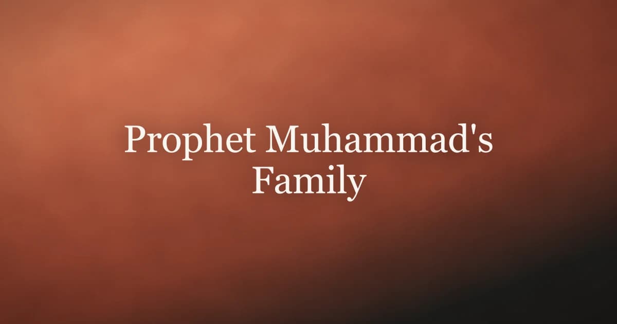 Prophet Muhammad's Family: Complete Overview