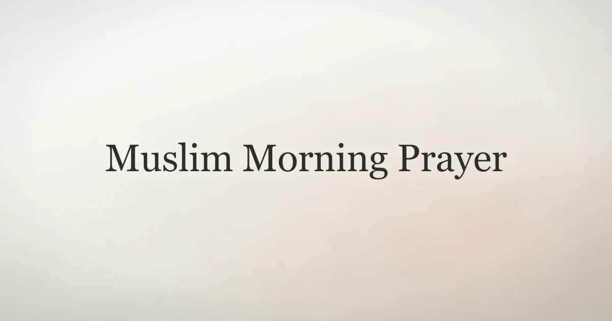 Muslim Morning Prayer: What Is Fajr and How to Pray It