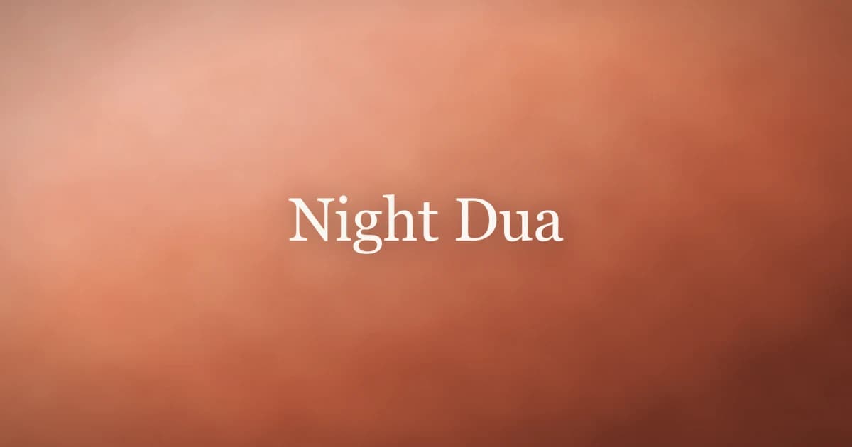 Night Dua: Islamic Supplications for Every Hour of Night