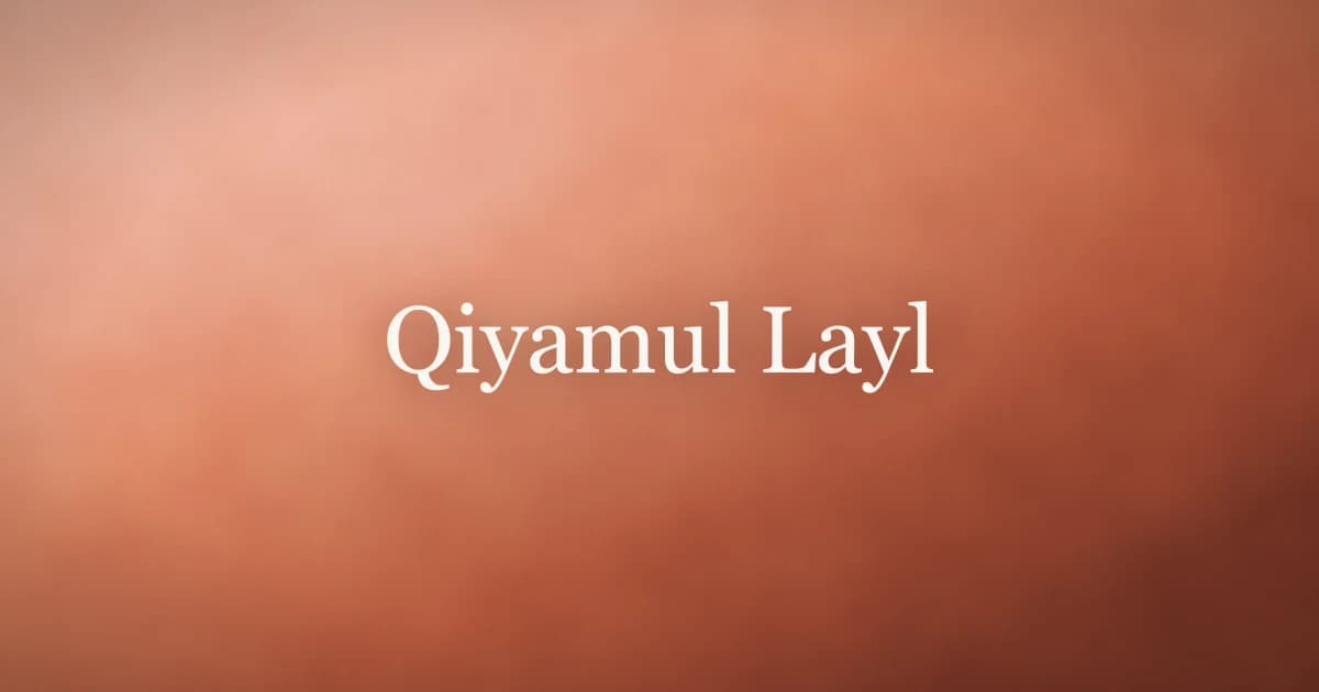 Qiyamul Layl: Benefits of Night Prayer in Islam