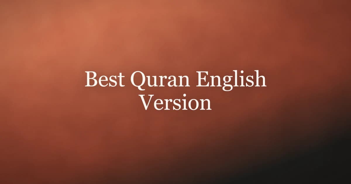 Best Quran English Version: A Complete Guide