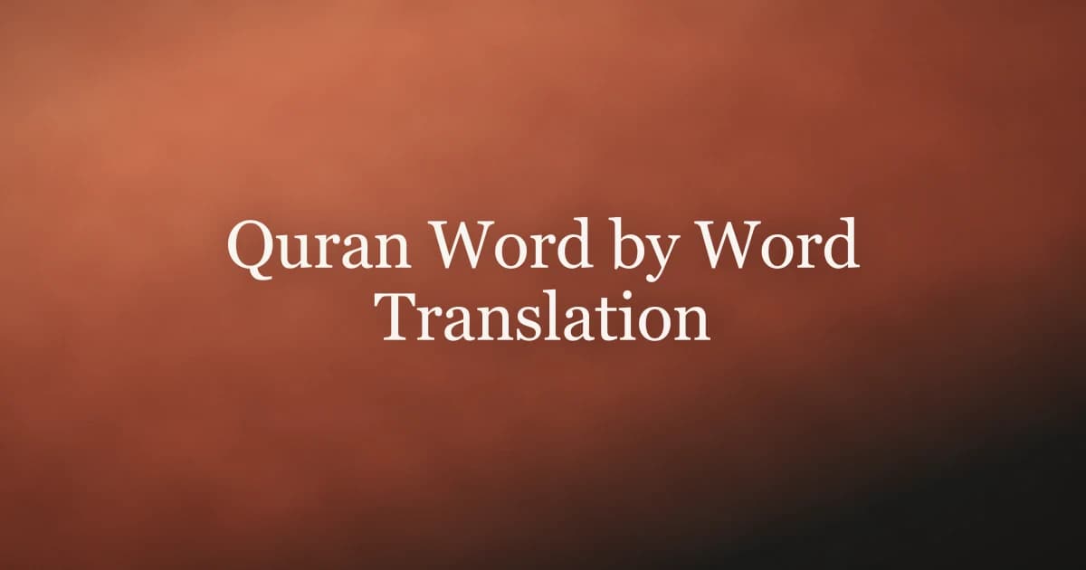 Quran Word by Word Translation: Best Study Guide