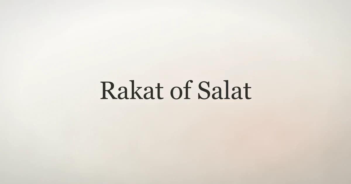 Rakat of Salat: What They Are and How to Count Them