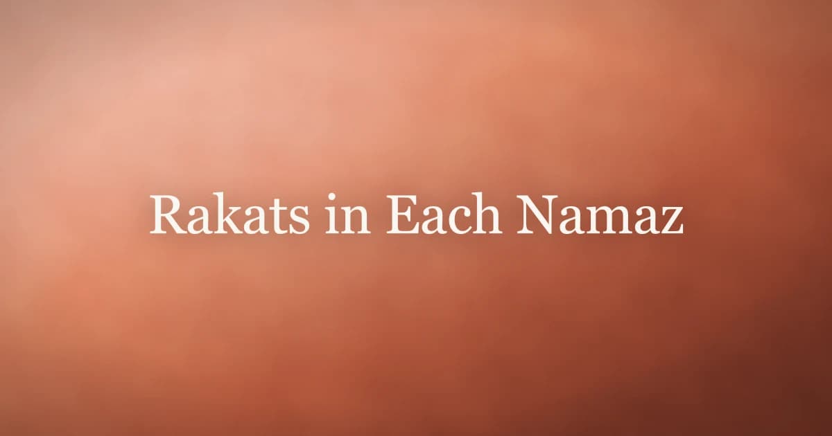 Rakats in Each Namaz: Complete Daily Prayer Reference
