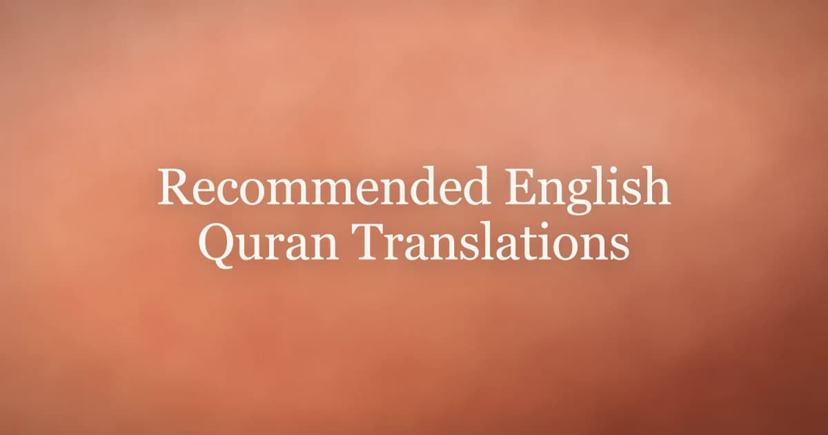 Recommended English Quran Translations: A Complete Guide