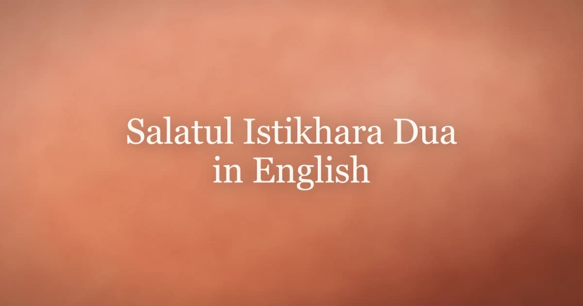 Salatul Istikhara Dua in English: Full Text and Meaning
