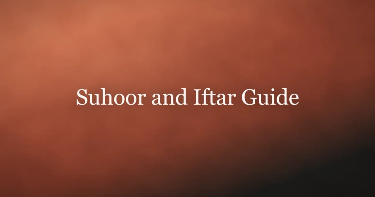 Suhoor and Iftar Guide: Ramadan Meal Tips