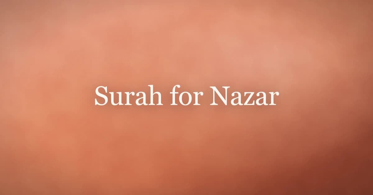 Surah for Nazar: Quranic Protection from Evil Eye