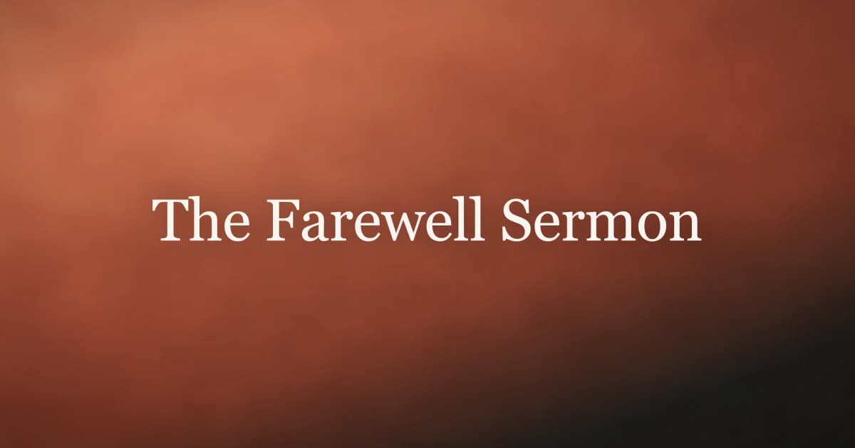 The Farewell Sermon: Prophet Muhammad's Final Message
