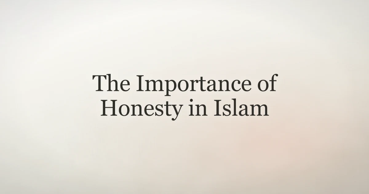 The Importance of Honesty in Islam