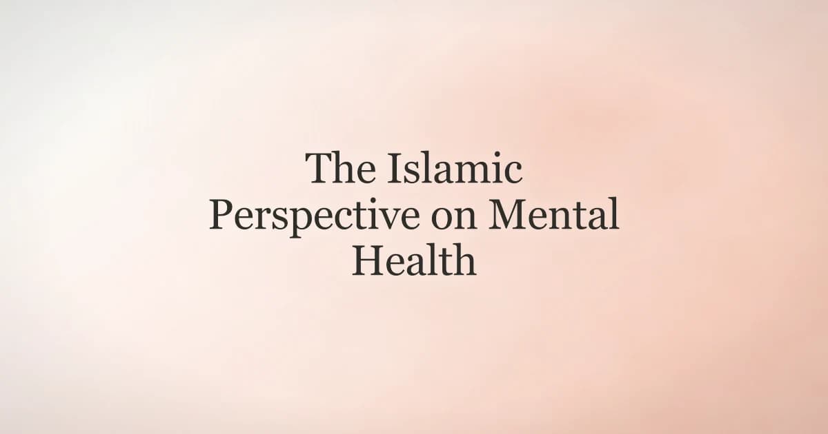 The Islamic Perspective on Mental Health