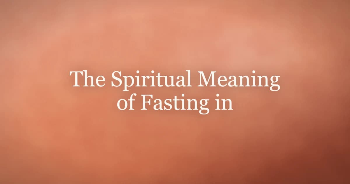 The Spiritual Meaning of Fasting in Islam