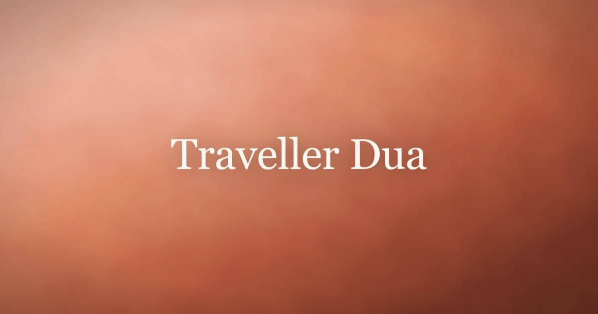 Traveller Dua: Islamic Prayers for Safe Journeys