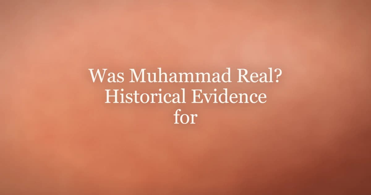 Was Muhammad Real? Historical Evidence for the Prophet