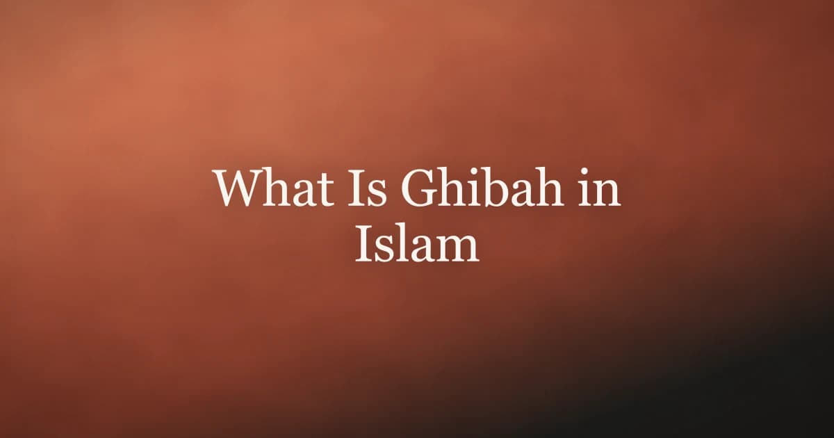 What Is Ghibah in Islam: The Harm of Backbiting