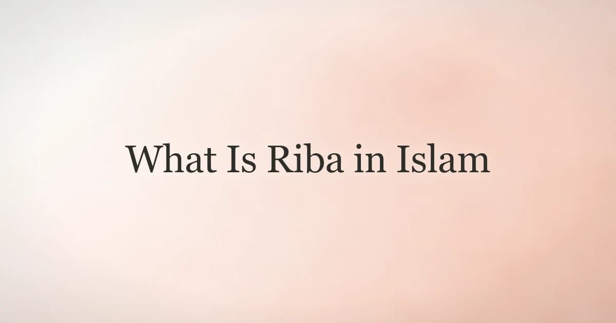 What Is Riba in Islam: Understanding the Prohibition