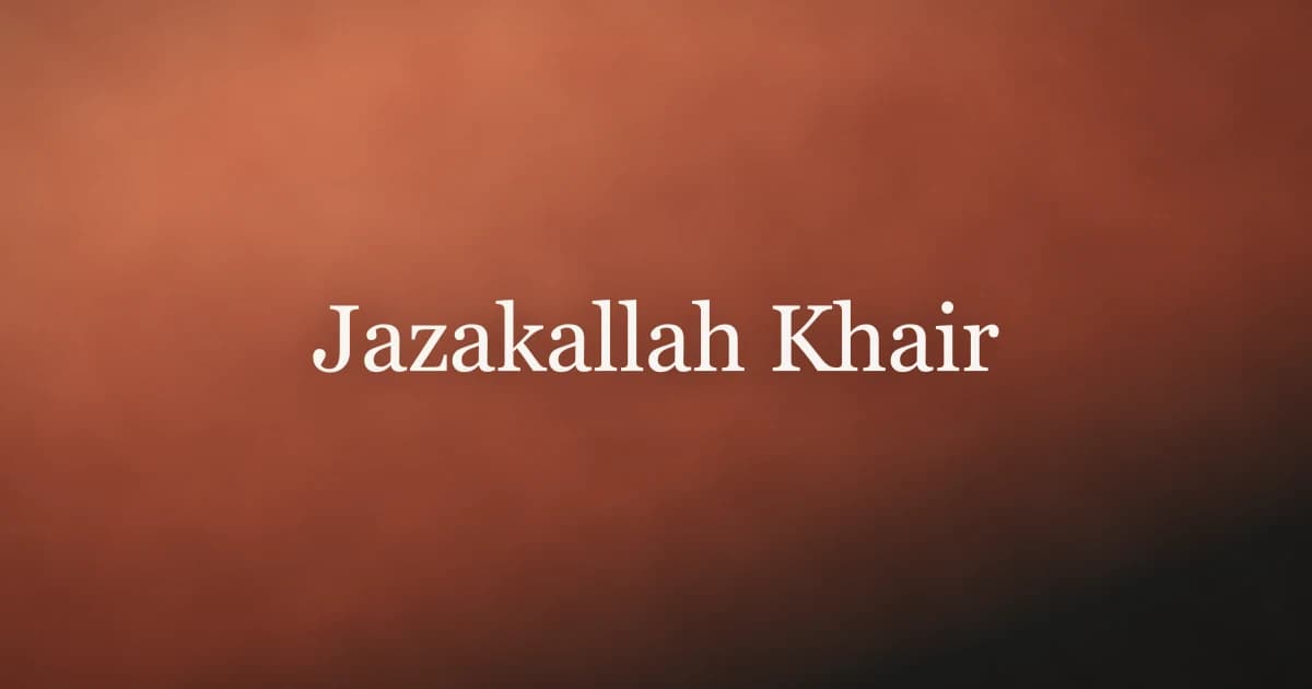 Jazakallah Khair: Meaning and When to Say It