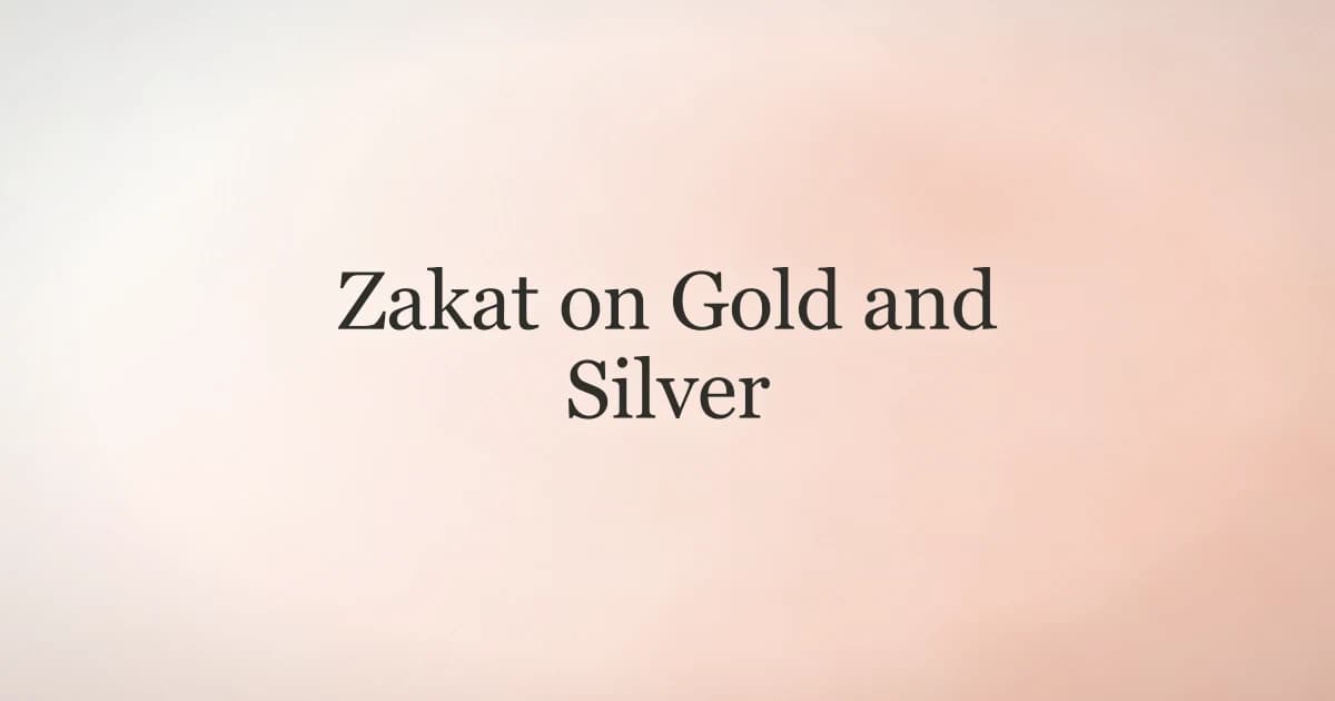 Zakat on Gold and Silver: Nisab, Rates, and Rules