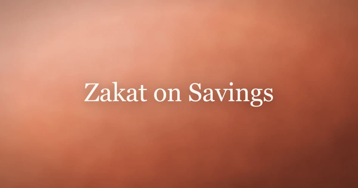 Zakat on Savings: How to Calculate What You Owe